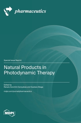 Natural Products in Photodynamic Therapy by Gonçalves, Renato Sonchini