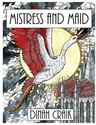 Mistress and Maid by Craik, Dinah Maria Mulock