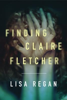 Finding Claire Fletcher by Regan, Lisa