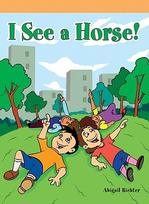 I See a Horse by Richter, Abigail