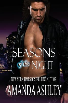 Seasons of the Night by Ashley, Amanda