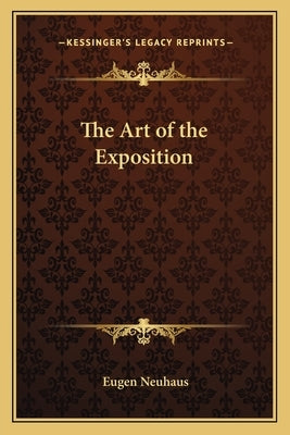 The Art of the Exposition by Neuhaus, Eugen