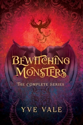 Bewitching Monsters: The Complete Series by Vale, Yve