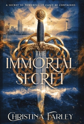 The Immortal Secret by Farley, Christina