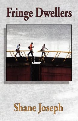 Fringe Dwellers by Joseph, Shane