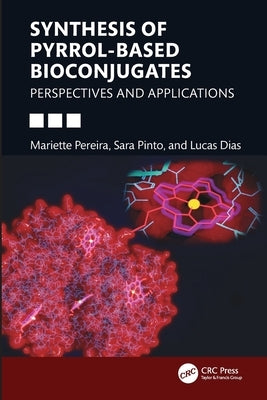 Synthesis of Pyrrol-based Bioconjugates: Perspectives and Applications by Pereira, Mariette M.