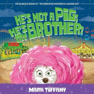 He's Not A Pig; He's My Brother! by Tiffany, Mark