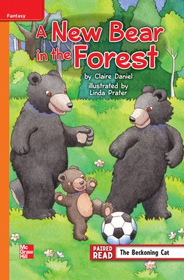 Reading Wonders Leveled Reader a New Bear in the Forest: Approaching Unit 3 Week 1 Grade 4 by McGraw Hill
