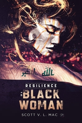 Resilience of a Black Woman by Mac, Scott V. L.