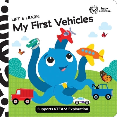Baby Einstein: My First Vehicles Lift & Learn: Lift & Learn by Pi Kids