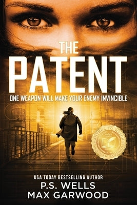 The Patent by Wells, P. S.
