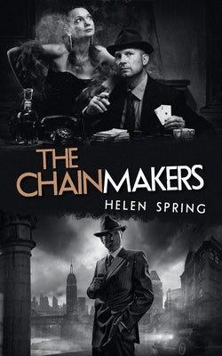 The Chainmakers by Spring, Helen