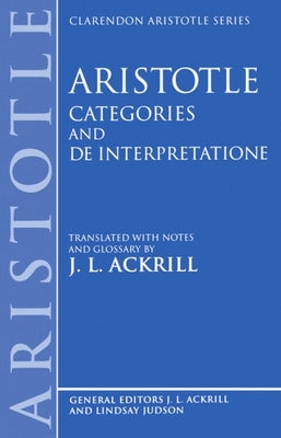 Aristotle Categories and de Interpretatione by Aristotle