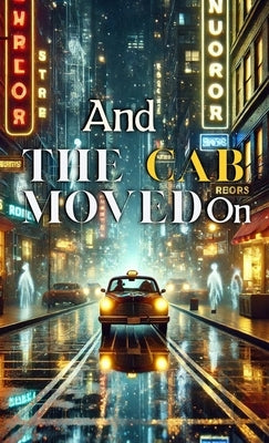 And The Cab Moved on and Other Stories by Azeem, Zafar