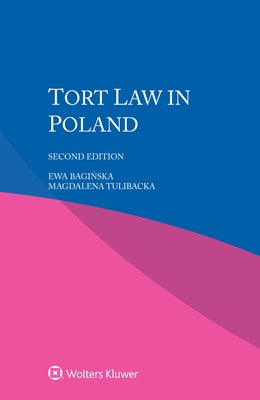 Tort Law in Poland by Bagińska, Ewa