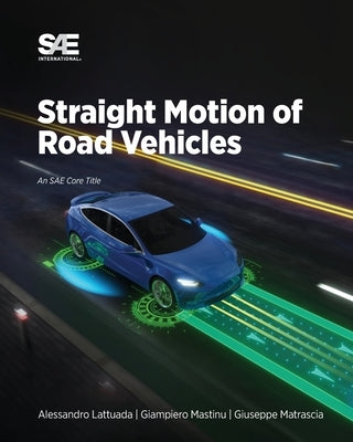 Straight Motion of Road Vehicles by Lattuada, Alessandro