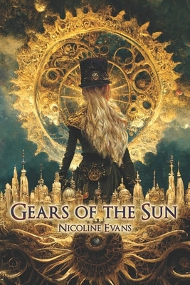 Gears of the Sun by Evans, Nicoline