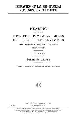 Interaction of tax and financial accounting on tax reform by Representatives, United States House of