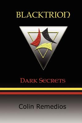 Blacktrion: Dark Secrets by Remedios, Colin
