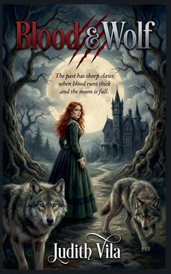 Blood & Wolf by Vila, Judith