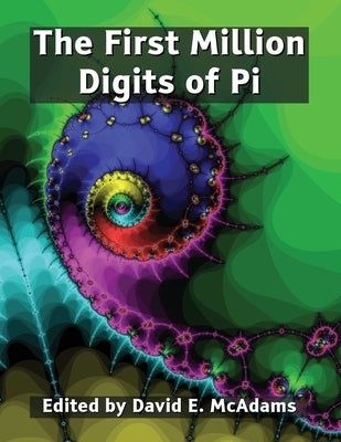 The First Million Digits of Pi by McAdams, David E.