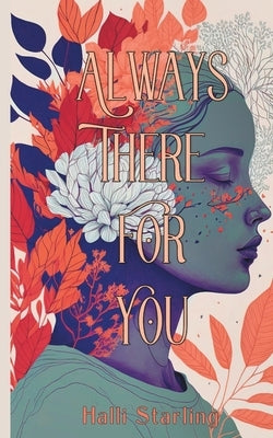 Always There For You by Starling, Halli