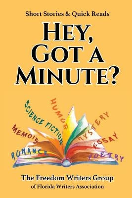 Hey, Got A Minute?: Short Stories & Quick Reads by Richter, Carrie