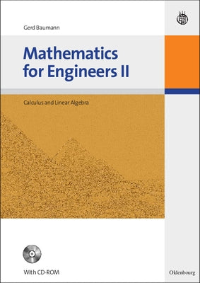 Mathematics for Engineers II: Calculus and Linear Algebra by Baumann, Gerd