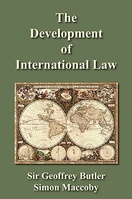 The Development of International Law by Butler, Geoffrey