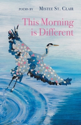 This Morning is Different by St Clair, Mistee