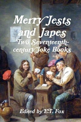 Merry Jests and Japes by Fox, E. T.