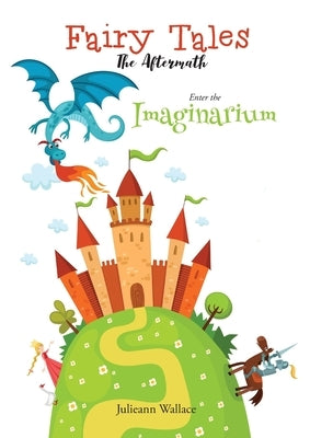 Fairy Tales: The Aftermath by Wallace, Julieann