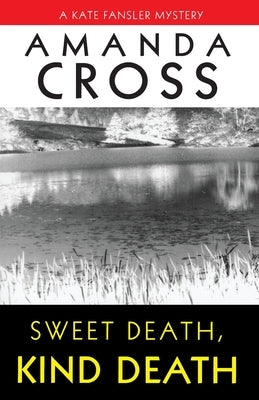 Sweet Death, Kind Death by Cross, Amanda