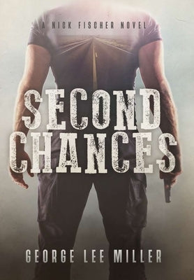 Second Chances by Miller, George Lee