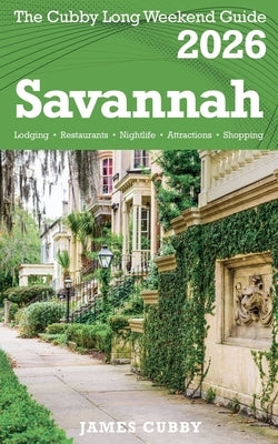 SAVANNAH The Cubby 2026 Long Weekend Guide by Cubby, James