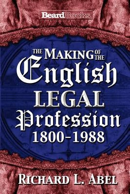 The Making of the English Legal Profession by Abel, Richard L.