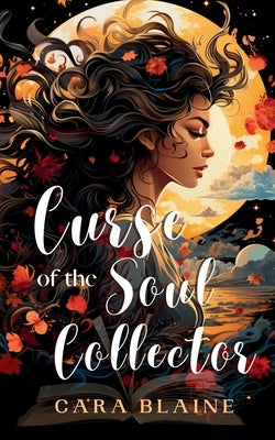 Curse of the Soul Collector by Blaine, Cara