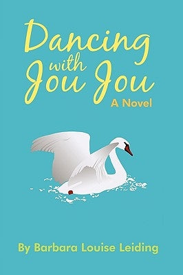 Dancing with Jou Jou by Leiding, Barbara Louise