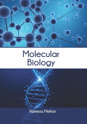 Molecular Biology by Melton, Vanessa