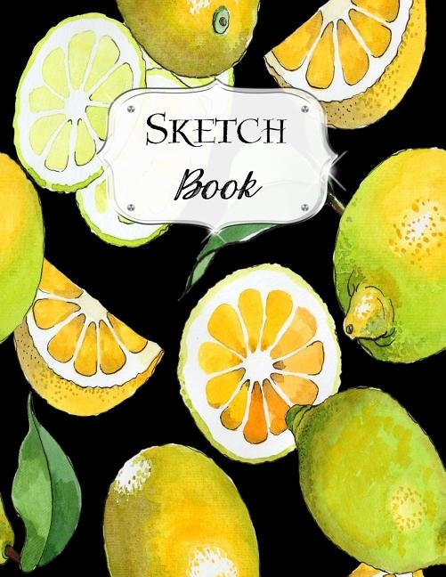 Sketch Book: Lemon Sketchbook Scetchpad for Drawing or Doodling Notebook Pad for Creative Artists #4 by Doodles, Jazzy