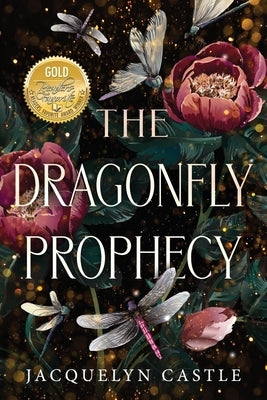 The Dragonfly Prophecy by Castle, Jacquelyn