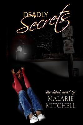 Deadly Secrets by Mitchell, Malarie a.