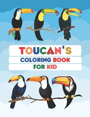 Toucans Coloring Book Fun for Kids: Cute and Fun 29 Coloring Pages of Toucans for Kids by Boss, Mdu