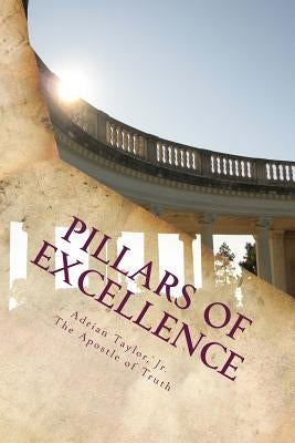 Pillars of Excellence by Taylor Jr, Adrian