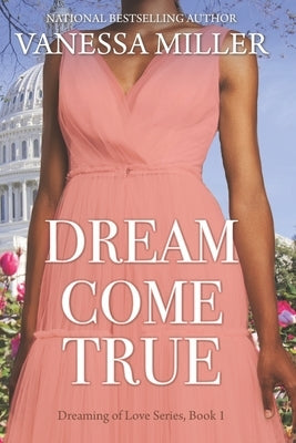 Dream Come True by Miller, Vanessa