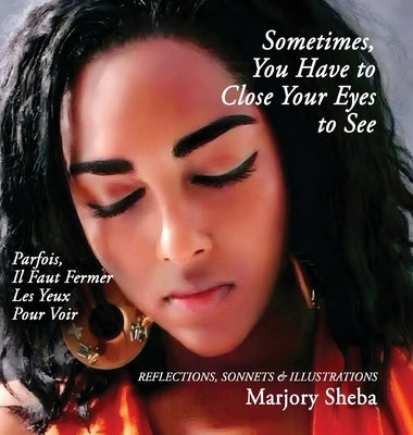 Sometimes You Have to Close Your Eyes to See by Sheba, Marjory