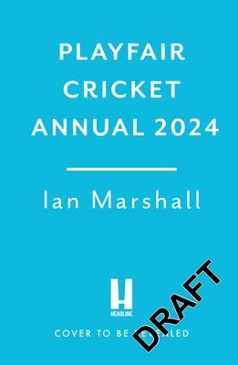 Playfair Cricket Annual 2024 by Marshall, Ian