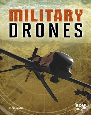 Military Drones by Chandler, Matt