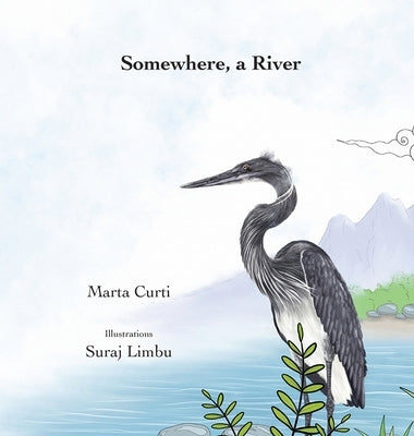 Somewhere, a River by Curti, Marta