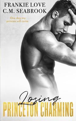 Losing Princeton Charming by Seabrook, C. M.